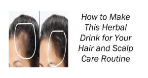 How to Make This Herbal Drink for Your Hair