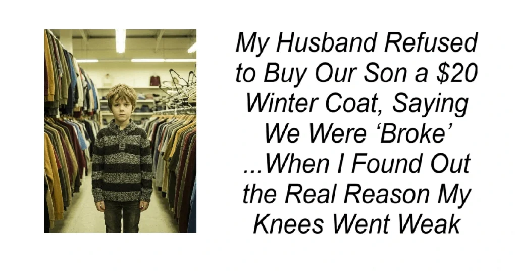 My Husband Refused to Buy Our Son a $20 Winter Coat