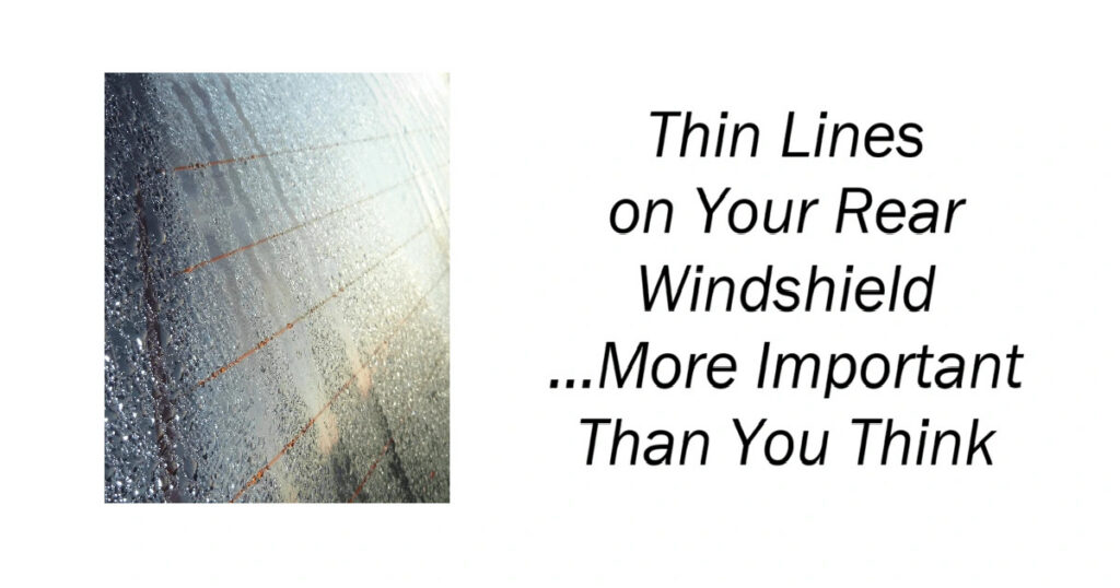 Thin Lines on Your Rear Windshield