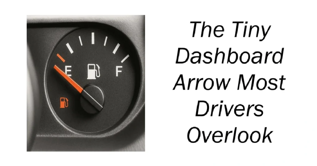 The Tiny Dashboard Arrow Most Drivers Overlook