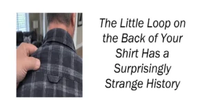 The Little Loop on the Back of Your Shirt